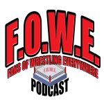 FOWE Wrestling Podcast